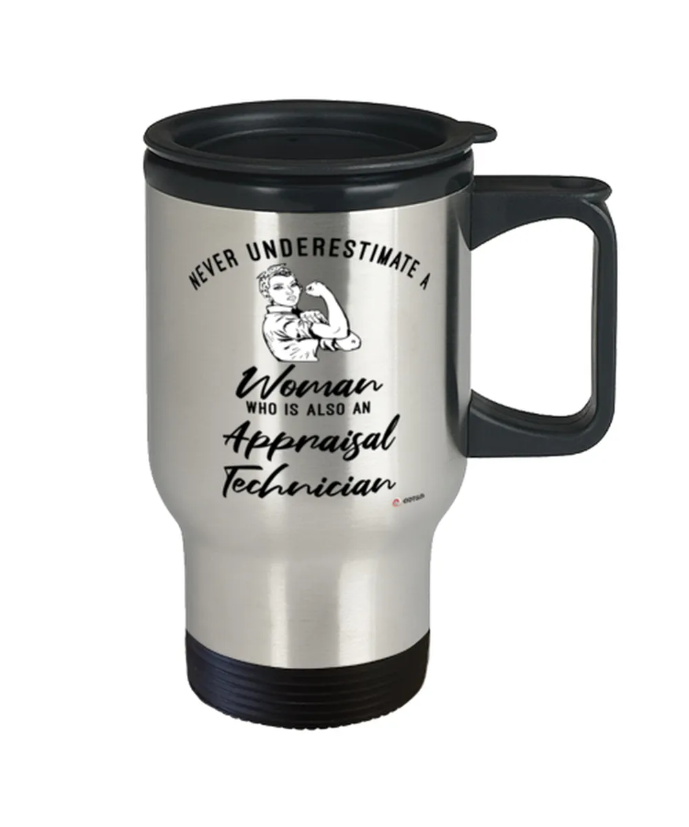 Appraisal Technician Travel Mug Never Underestimate A Woman Who Is Also An Appraisal Tech 14oz Stainless Steel