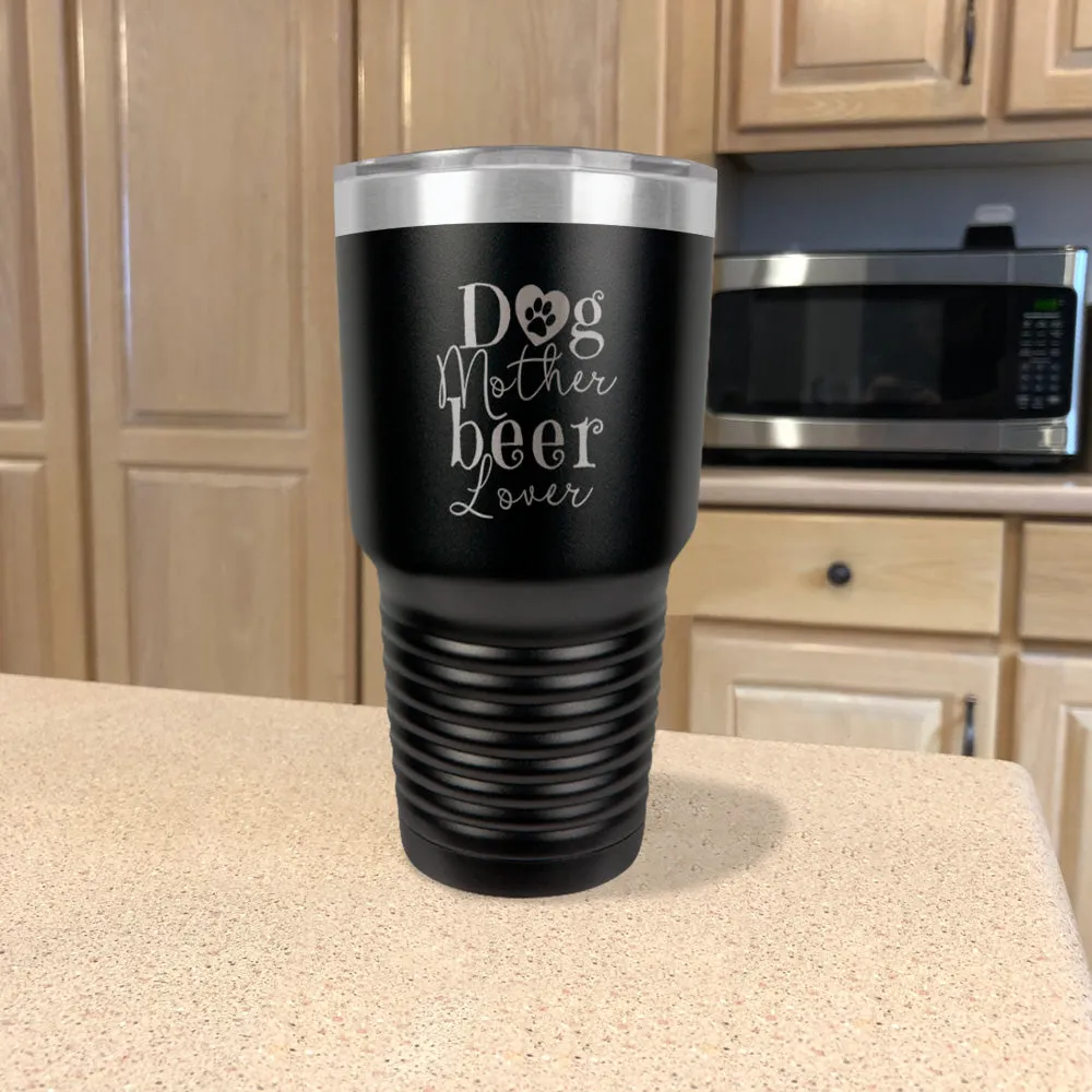 Dog Mother Beer Lover Stainless Steel Tumbler