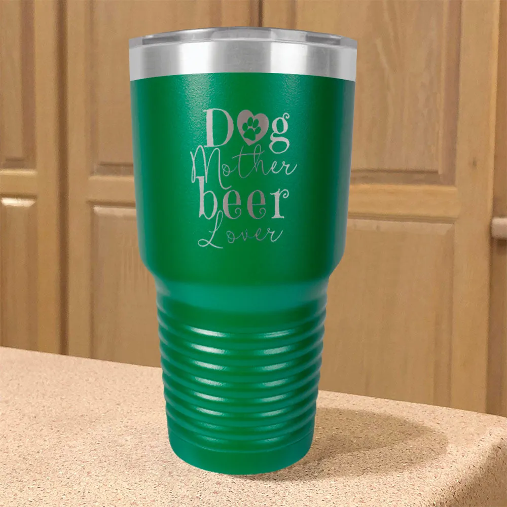 Dog Mother Beer Lover Stainless Steel Tumbler