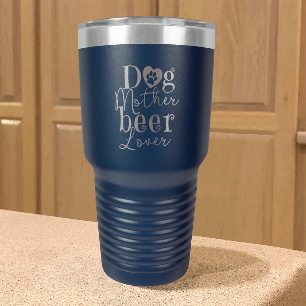 Dog Mother Beer Lover Stainless Steel Tumbler