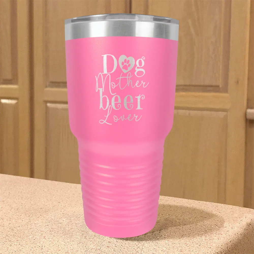 Dog Mother Beer Lover Stainless Steel Tumbler