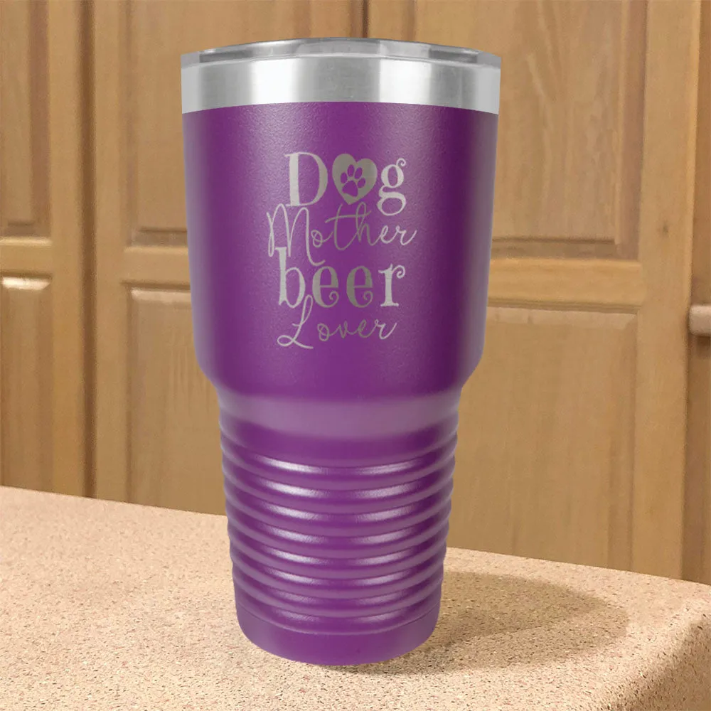 Dog Mother Beer Lover Stainless Steel Tumbler