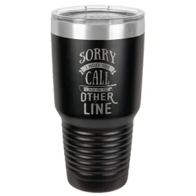 I Missed Your Call Stainless Steel Tumbler