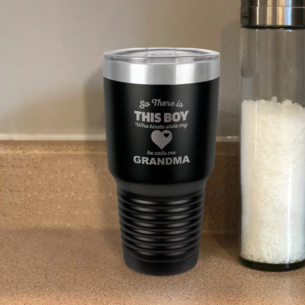 Personalized Stainless Steel Tumbler So There is This Boy - Grandma