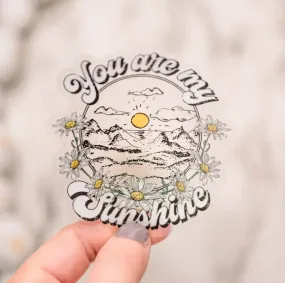 You are my Sunshine Sticker